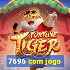 7696 com jogo