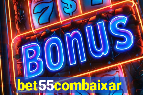 bet55combaixar