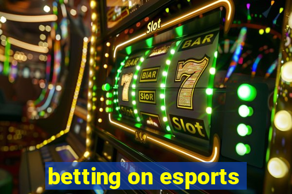 betting on esports