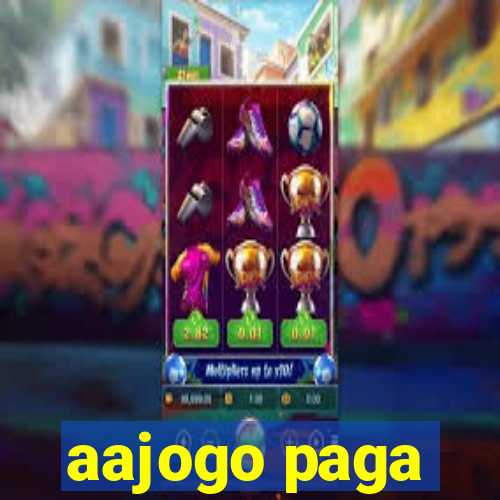 aajogo paga