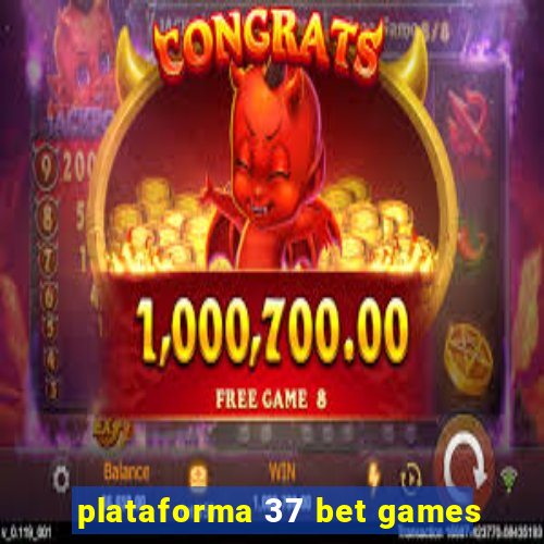 plataforma 37 bet games