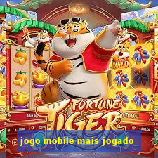 jogo mobile mais jogado