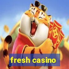 fresh casino