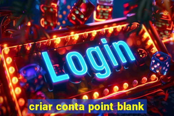 criar conta point blank