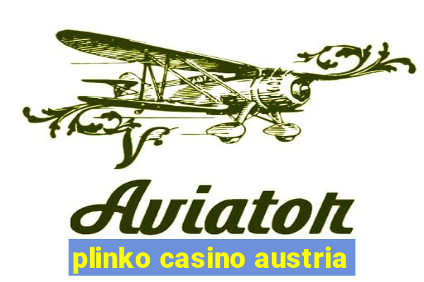 plinko casino austria