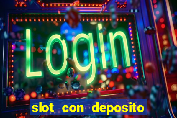 slot con deposito minimo 5 euro