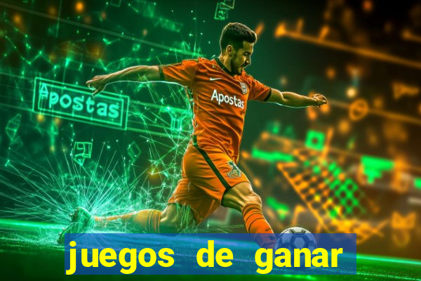 juegos de ganar dinero real chile