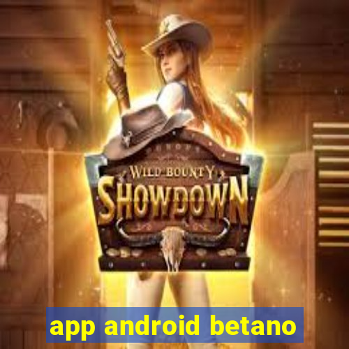 app android betano