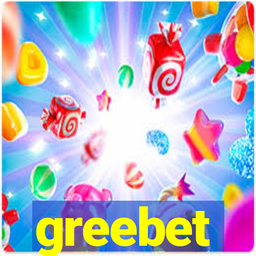 greebet