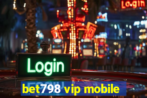 bet798 vip mobile