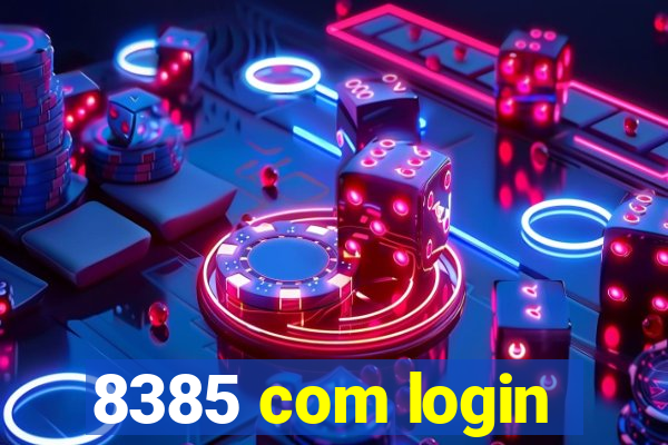 8385 com login