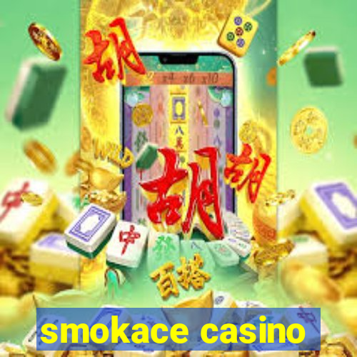 smokace casino