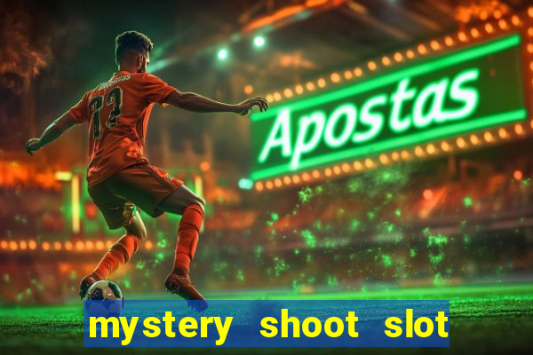 mystery shoot slot free play