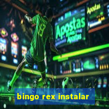 bingo rex instalar