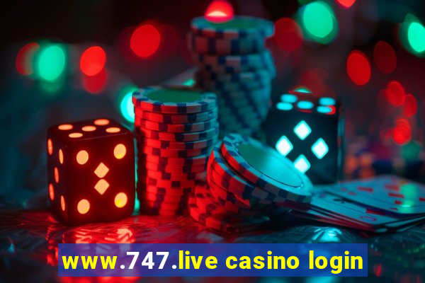 www.747.live casino login