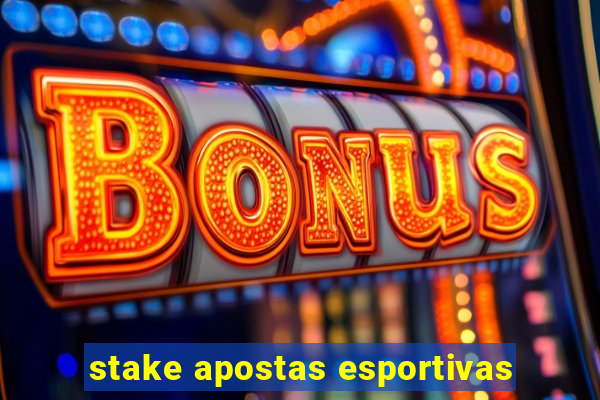 stake apostas esportivas