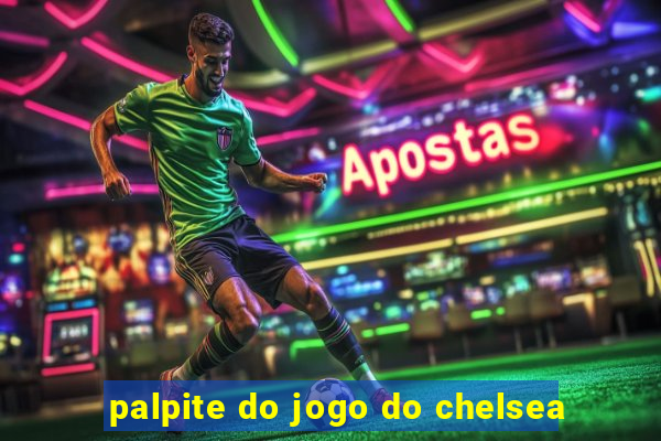 palpite do jogo do chelsea