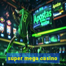 super mega casino