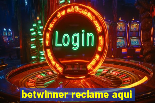 betwinner reclame aqui