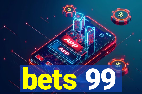 bets 99