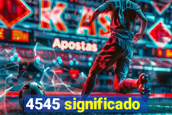 4545 significado