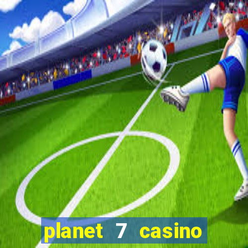 planet 7 casino bonus code