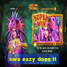 nwa eazy does it