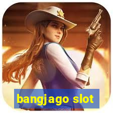 bangjago slot