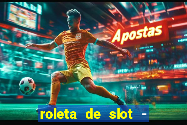 roleta de slot - estoril club