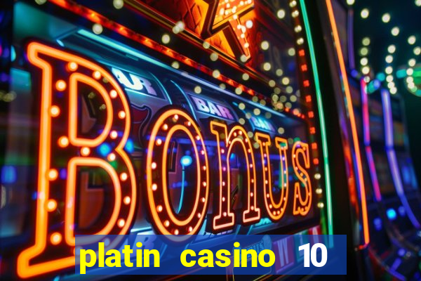 platin casino 10 giros gr谩tis