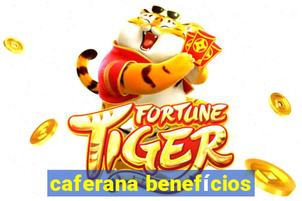 caferana benefícios