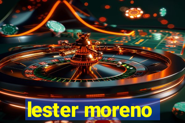 lester moreno