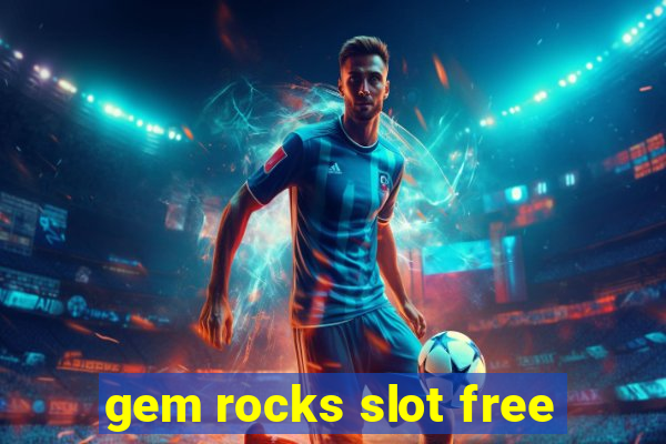 gem rocks slot free