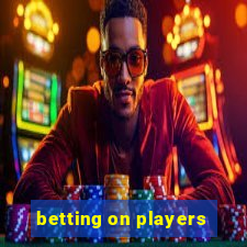 betting on players