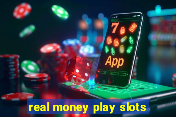 real money play slots