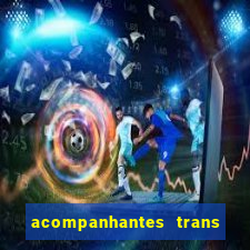 acompanhantes trans santos sp