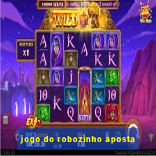 jogo do robozinho aposta