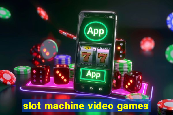 slot machine video games