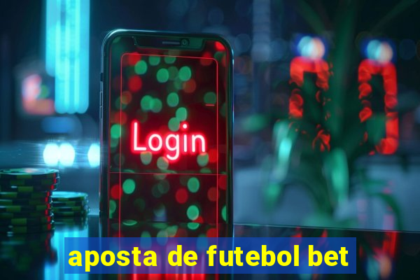 aposta de futebol bet