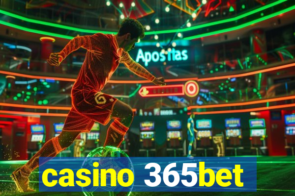 casino 365bet