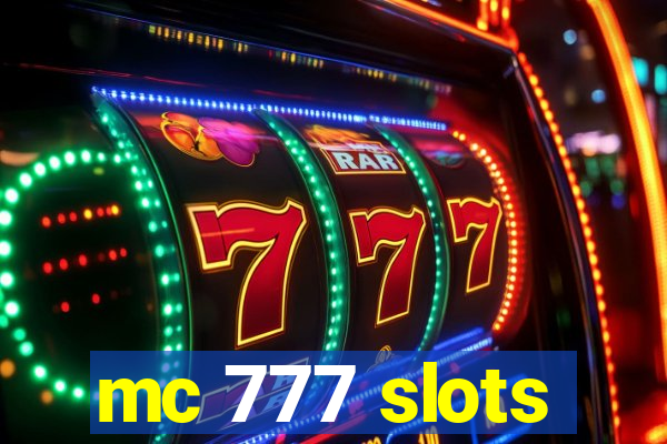 mc 777 slots