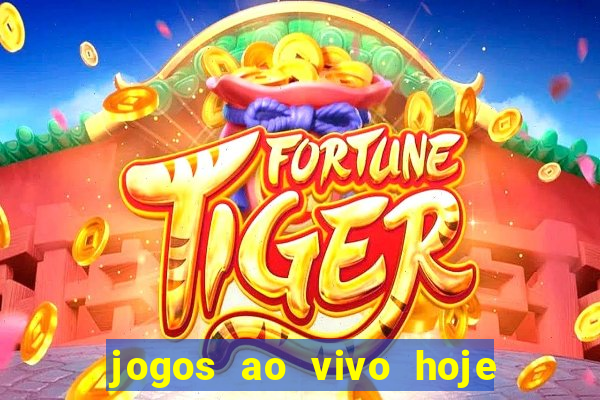 jogos ao vivo hoje mantos do futebol