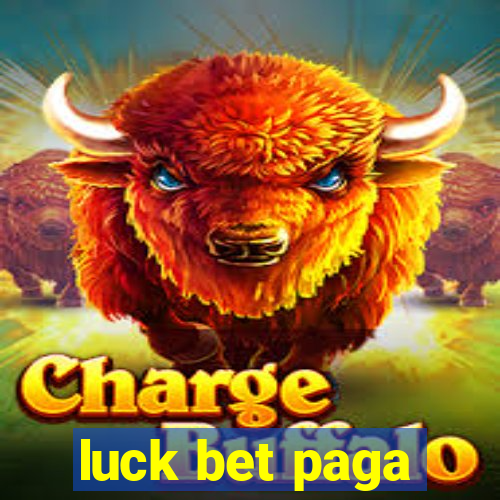 luck bet paga