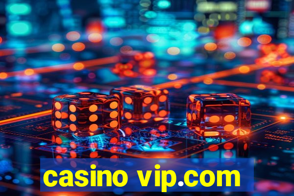 casino vip.com