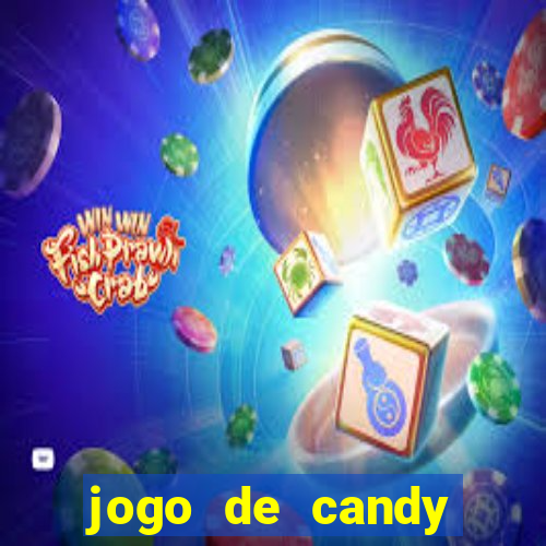 jogo de candy crush saga