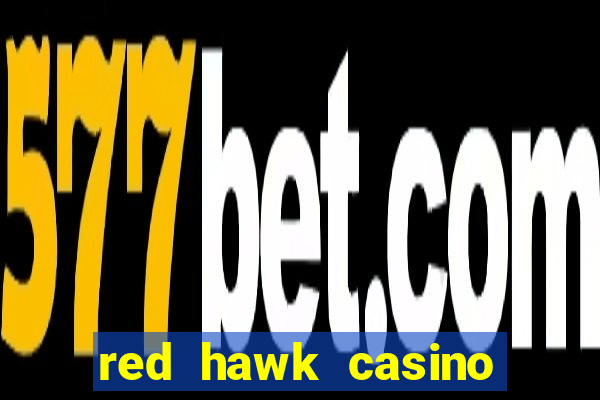 red hawk casino hotels nearby