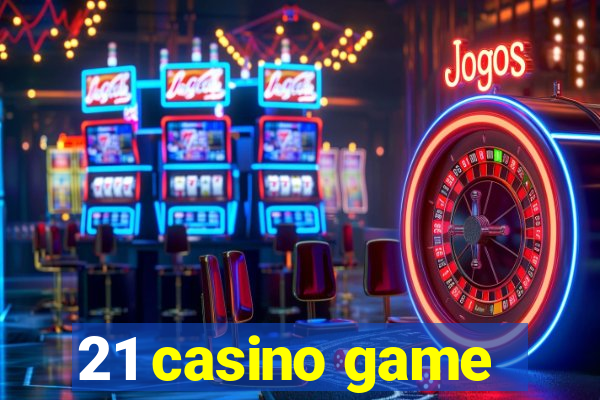 21 casino game