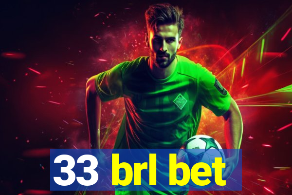 33 brl bet