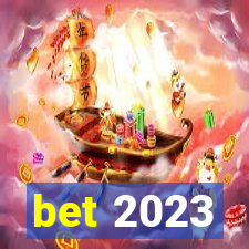 bet 2023