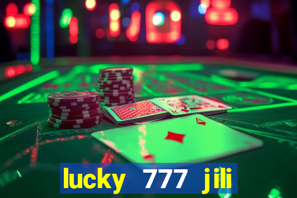 lucky 777 jili online casino